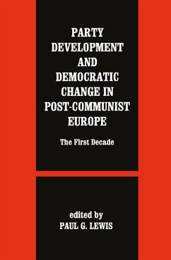 Party Development and Democratic Change in Post-communist Europe (eBook, PDF) Party Development and Democratic Change in Post-communist Europe (eBook, PDF)