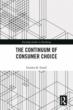 The Continuum of Consumer Choice (eBook, ePUB) - Foxall, Gordon R.