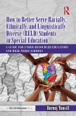 How to Better Serve Racially, Ethnically, and Linguistically Diverse (RELD) Students in Special Education (eBook, PDF)