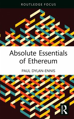 Absolute Essentials of Ethereum (eBook, PDF) - Dylan-Ennis, Paul