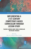 Implementing a 21st Century Competency-Based Curriculum Through Lesson Study (eBook, PDF)