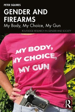 Gender and Firearms (eBook, PDF) - Squires, Peter