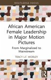 African American Female Leadership in Major Motion Pictures (eBook, PDF)