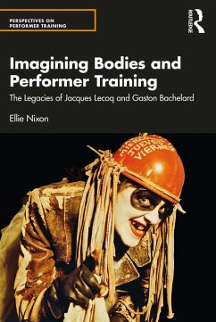 Imagining Bodies and Performer Training (eBook, PDF) - Nixon, Ellie