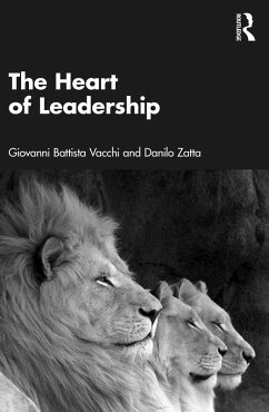 The Heart of Leadership (eBook, ePUB) - Battista Vacchi, Giovanni; Zatta, Danilo