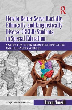 How to Better Serve Racially, Ethnically, and Linguistically Diverse (RELD) Students in Special Education (eBook, ePUB) - Tunsill, Buruuj