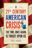 A 21st Century American Crisis (eBook, ePUB) A 21st Century American Crisis (eBook, ePUB)