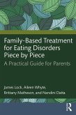Family-Based Treatment for Eating Disorders Piece by Piece (eBook, ePUB)