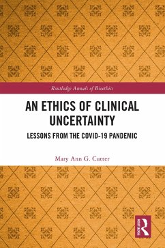 An Ethics of Clinical Uncertainty (eBook, PDF) - Cutter, Mary Ann G.