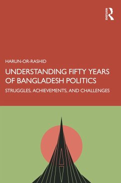 Understanding Fifty Years of Bangladesh Politics (eBook, PDF) - Or-Rashid, Harun