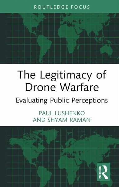 The Legitimacy of Drone Warfare (eBook, ePUB)