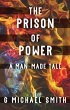 The Prison of Power: A Man-Made Tale... - Bild 1