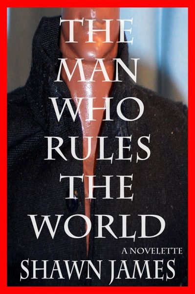 The Man Who Rules The World (eBook, ePUB) The Man Who Rules The World (eBook, ePUB)
