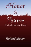 Honor and Shame, Unlocking the Door (eBook, ePUB) Honor and Shame, Unlocking the Door (eBook, ePUB)