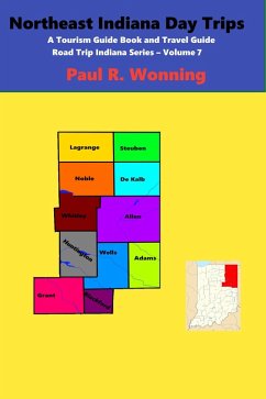 Cover Northeast Indiana Day Trips (Road Trip Indiana Series, #7) (eBook, ePUB)
