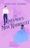 The Infamous Miss Rodriguez (eBook, ePUB) The Infamous Miss Rodriguez (eBook, ePUB)