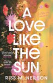 A Love Like the Sun (eBook, ePUB) A Love Like the Sun (eBook, ePUB)