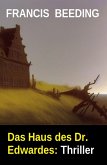 Das Haus des Dr. Edwardes: Thriller (eBook, ePUB) Das Haus des Dr. Edwardes: Thriller (eBook, ePUB)