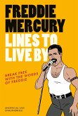 Freddie Mercury Lines to Live By (eBook, ePUB)