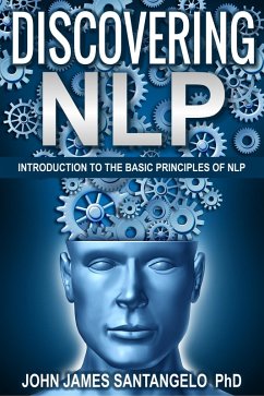 Discovering NLP (eBook, ePUB) - Santangelo, John James