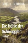 Die Höhle der Schmuggler: Roman (eBook, ePUB)