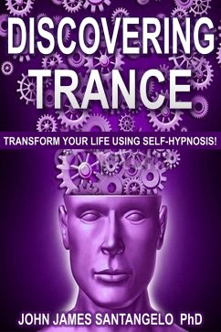 Discovering Trance (eBook, ePUB) - Santangelo, John James
