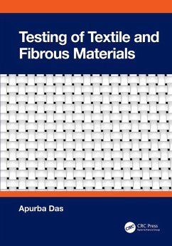 Testing of Textile and Fibrous Materials (eBook, PDF) - Das, Apurba