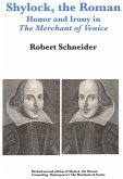 Shylock, the Roman: Honor and Irony in The Merchant of Venice (eBook, ePUB) Shylock, the Roman: Honor and Irony in The Merchant of Venice (eBook, ePUB)
