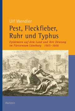 Pest, Fleckfieber, Ruhr und Typhus (eBook, PDF) - Wendler, Ulf