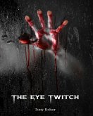 The Eye Twitch Murders (John Twait Mystery, #1) (eBook, ePUB)