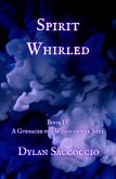 Spirit Whirled: A Godsacre for Winds of the Soul (eBook, ePUB)