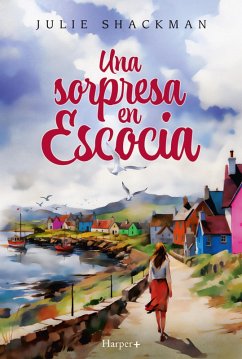 Una sorpresa en Escocia (eBook, ePUB) - Shackman, Julie