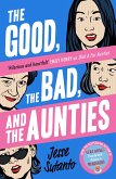 The Good, the Bad, and the Aunties (eBook, ePUB)