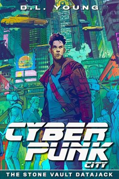 Cover Cyberpunk City: The Stone Vault Datajack (eBook, ePUB)