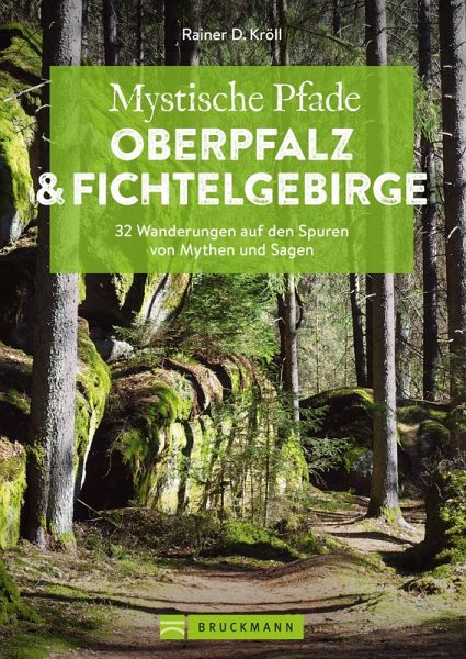 Mystische Pfade Oberpfalz & Fichtelgebirge (eBook, ePUB) Mystische Pfade Oberpfalz & Fichtelgebirge (eBook, ePUB)