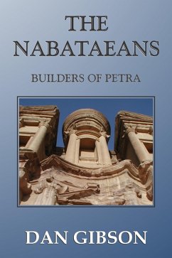 The Nabataeans, Builders of Petra (eBook, ePUB) - Gibson, Dan