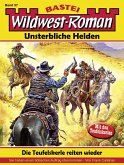 Wildwest-Roman - Unsterbliche Helden 37 (eBook, ePUB)