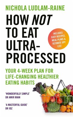 How Not to Eat Ultra-Processed (eBook, ePUB) - Ludlam-Raine, Nichola