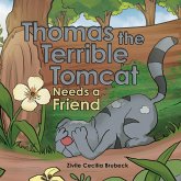 Thomas the Terrible Tomcat Needs a Friend (eBook, ePUB)