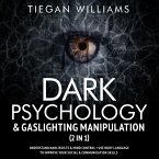 Dark Psychology & Gaslighting Manipulation (2 in 1) (eBook, ePUB)