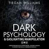 Dark Psychology & Gaslighting Manipulation (2 in 1) (eBook, ePUB) Dark Psychology & Gaslighting Manipulation (2 in 1) (eBook, ePUB)
