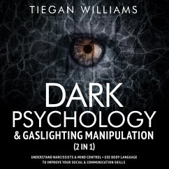 Dark Psychology & Gaslighting Manipulation (2 in 1) (eBook, ePUB) - Williams, Tiegan