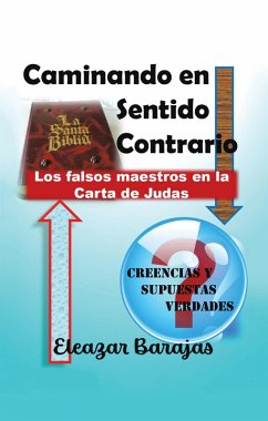 Caminando en sentido contrario (eBook, ePUB) - Barajas, Eleazar