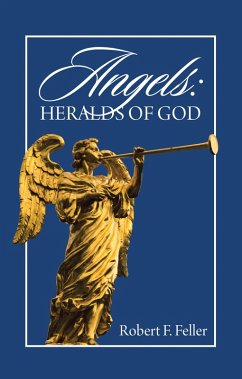 Angels: Heralds of God (eBook, ePUB) - Feller, Robert F.