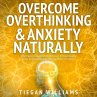 Overcome Overthinking & Anxiety... - Bild 1