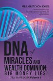 DNA of Miracles and Wealth Dominion: Big Money Lies! (eBook, ePUB)