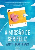 A missão de ser feliz (eBook, ePUB)