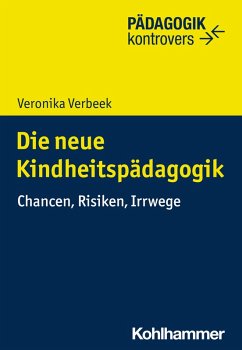 Die neue Kindheitspädagogik (eBook, ePUB) - Verbeek, Veronika