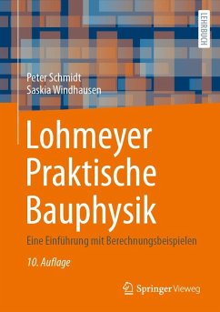 Lohmeyer Praktische Bauphysik (eBook, PDF) - Schmidt, Peter; Windhausen, Saskia