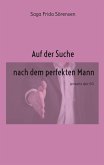 Auf der Suche nach dem perfekten Mann (eBook, ePUB) Auf der Suche nach dem perfekten Mann (eBook, ePUB)